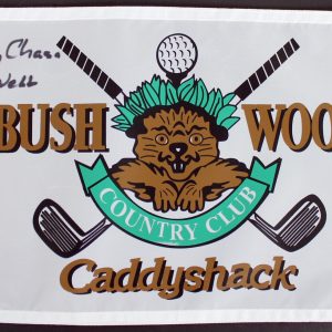 Caddyshack Chevy Chase Full Name w/ "Ty Webb" Signed Bushwood Flag BAS #I47053