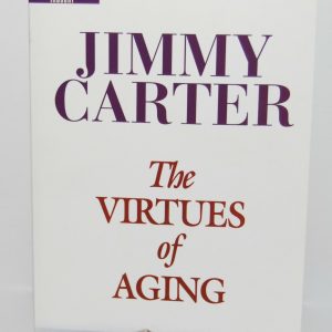 JIMMY CARTER signed (THE VIRTUES OF AGING) US President soft cover book W/COA