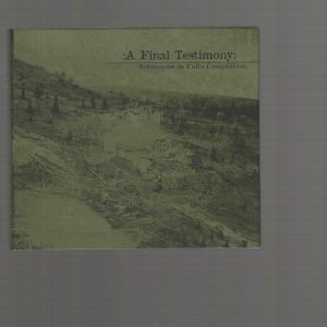 A FINAL TESTIMONY:SEKIIENCIAS DE CULTO COMPILATION INDUSTRIAL+DARK AMBIENT RARE