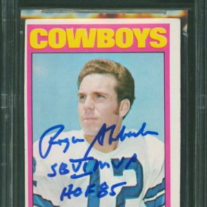 Cowboys Roger Staubach 2x Insc Signed 1972 Topps #200 RC Card Auto 10 BAS Slab 5