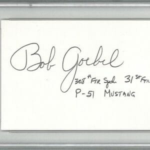 ROBERT GOEBEL SIGNED INDEX CARD (D) PSA DNA 84165622 WWII ACE 11 KILLS