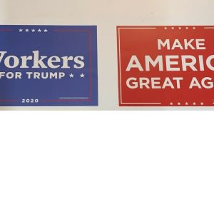 LOT OF 2 MAKE AMERICA GREAT AGAIN WORKERS FOR TRUMP 2020 CAMPAIGN SIGN DONALD