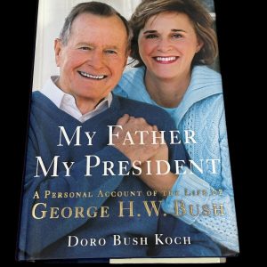 George HW Bush Doro Bush Koch My Father My President Signed Autograph Book