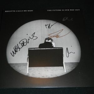 BRIGITTE CALLS ME BABY SIGNED THE FUTURE IS OUR WAY OUT CHICAGO ALBUM