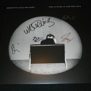 BRIGITTE CALLS ME BABY SIGNED THE FUTURE IS ON OUR WAY OUT ALBUM