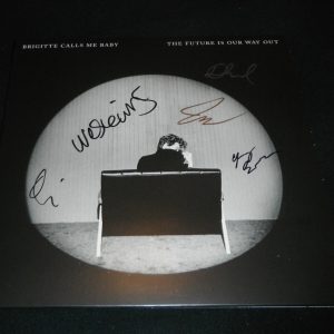 BRIGITTE CALLS ME BABY SIGNED THE FUTURE IS ON OUR WAY OUT ALBUM 2B