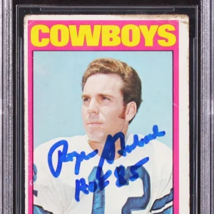 Cowboys Roger Staubach HOF 85 Authentic Signed 1972 Topps #200 Card BAS Slabbed