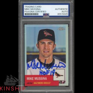 Mike Mussina signed 2022 Topps Chrome Card PSA DNA Slab Inscribed HOF Auto C4614