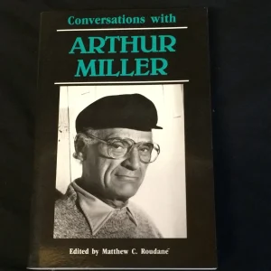 Arthur Miller Conversations With Rare Signed 1st Edition Autograph Trade Book
