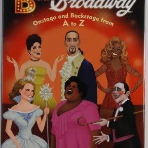 B Is For Broadway Autograph Signed Book Peter Emmerich John Robert Allaman