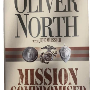 Oliver North Mission Compromised Signed Autographed Book Guaranteed