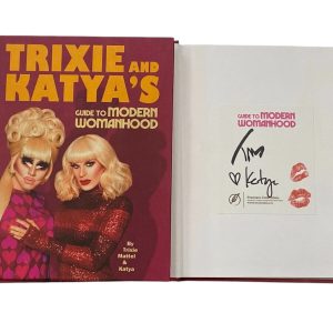 Trixie Mattel and Katya's Guide to Modern Womanhood SIGNED Book RuPaul Drag Race