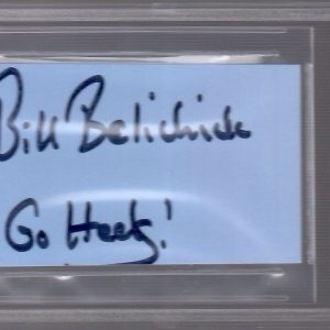 BILL BELICHICK HAND SIGNED CUT SIGNATURE        BECKETT SLABBED         GO HEELS