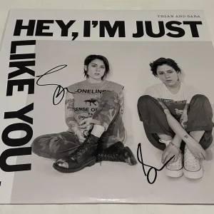 TEGAN AND SARA SIGNED HEY, I'M JUST LIKE YOU VINYL RECORD JSA