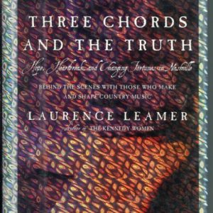 Laurence Leamer Three Chords And The Truth Signed Autograph 1st Edition HB Book