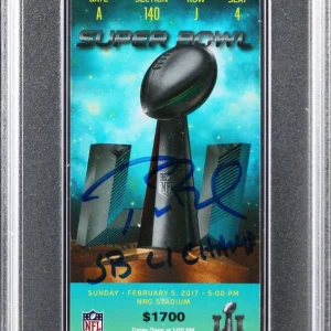 Patriots Tom Brady "SB LI Champ" Signed Super Bowl LI Full Ticket Stub PSA Slab