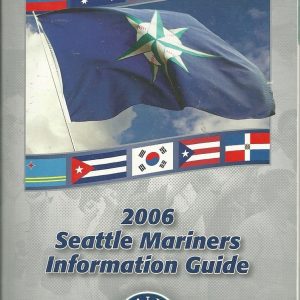 SEATTLE MARINERS MLB BASEBALL 2006 MEDIA GUIDE VINTAGE GREAT COLOR AUTHENTIC