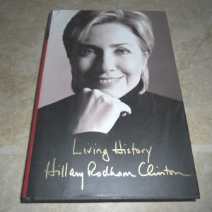 Hillary Rodham Clinton Living History Signed Autographed Book PSA Certified