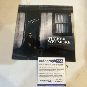 TUCKER WETMORE SIGNED AUTOGRAPH 7” VINYL ALBUM ACOA WINE INTO WHISKEY SINGLE