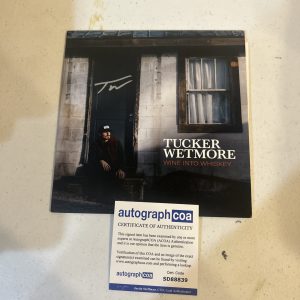 TUCKER WETMORE SIGNED AUTOGRAPH 7” VINYL ALBUM ACOA WINE INTO WHISKEY SINGLE