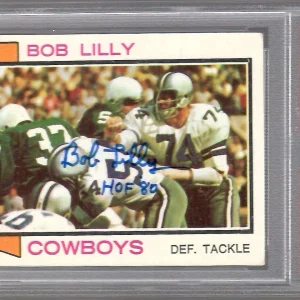 BOB LILLY HAND SIGNED 1973 TOPPS FOOTBALL TRADING CARD      HOF      PSA SLABBED