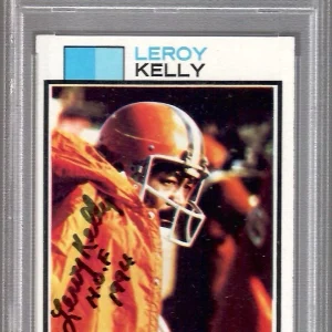 LEROY KELLY HAND SIGNED 1973 TOPPS FOOTBALL CARD     BROWNS HOF     PSA SLABBED