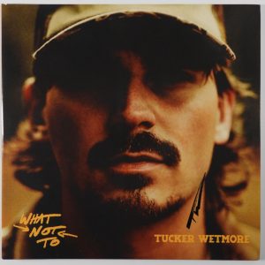 Tucker Wetmore JSA Fully Signed Autograph Record Album Vinyl What Not To