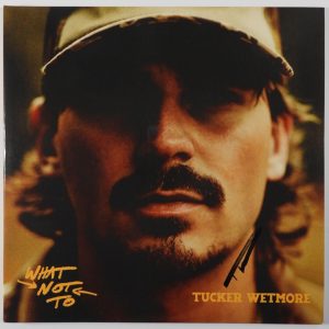 Tucker Wetmore JSA Fully Signed Autograph Record Album Vinyl What Not To