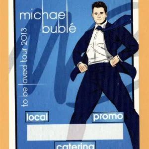 Michael Buble 2013 To Be Loved Concert Tour LOCAL Backstage Pass