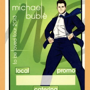 Michael Buble 2013 To Be Loved Concert Tour LOCAL Backstage Pass