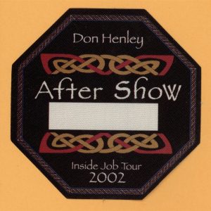 Don Henley 2002 Inside Job Tour AFTER SHOW Backstage Pass - Eagles