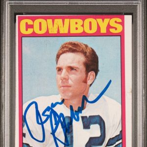 ROGER STAUBACH SIGNED 1972 TOPPS ROOKIE CARD #200 DALLAS COWBOYS PSA/DNA AUTO 10