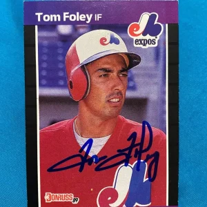 1989 DONRUSS TOM FOLEY MONTREAL EXPOS AUTOGRAPHED AUTO SIGNED CARD #342 W/COA *