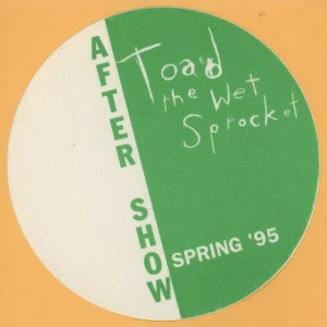 Toad The Wet Sprocket 1995 Dulcinea Concert Tour AFTER SHOW Backstage Pass