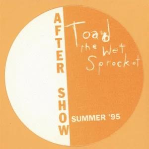 Toad The Wet Sprocket 1995 Dulcinea Concert Tour AFTER SHOW Backstage Pass