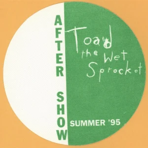 Toad The Wet Sprocket 1995 Dulcinea Concert Tour AFTER SHOW Backstage Pass