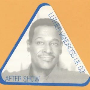 Luther Vandross 2002 Take You Out Concert Tour AFTER SHOW Backstage Pass
