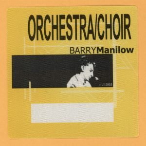 Barry Manilow 2002 LIVE! Concert Tour CHOIR Backstage Pass
