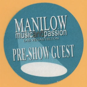 Barry Manilow 2006 Music and Passion Concert Tour PRE SHOW Backstage Pass