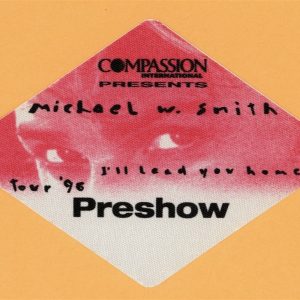 Michael W. Smith 1996 I'll Lead You Home Concert Tour PRE Backstage Pass
