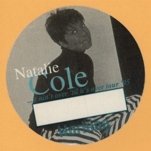 Natalie Cole 1995 Ain't Over 'Til It's Over Concert Tour WORKING Backstage Pass