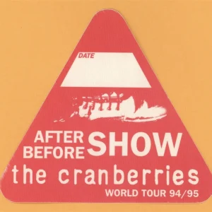 The Cranberries 1994 No Need to Argue Concert Tour AFTER SHOW Backstage Pass