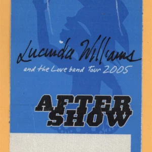 Lucinda Williams 2005 w/ The Love Band Concert Tour AFTER SHOW Backstage Pass