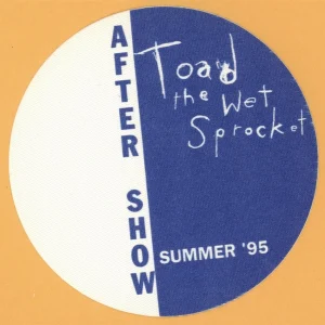Toad The Wet Sprocket 1995 Dulcinea Concert Tour AFTER SHOW Backstage Pass