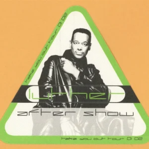 Luther Vandross 2001 Take You Out Concert Tour AFTER SHOW Backstage Pass