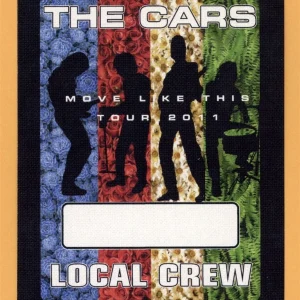 The Cars 2011 Move Like This Concert Tour LOCAL CREW Backstage Pass