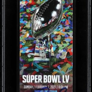 Tom Brady Signed 2021 Super Bowl LV Ticket SB LV MVP Fanatics PSA/DNA PSA 10