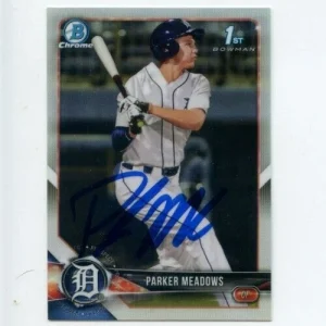 PARKER MEADOWS SIGNED 2018 BOWMAN CHROME DRAFT REFRACTOR CARD AUTO