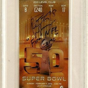 Peyton Manning Signed Final NFL Game 2016 Super Bowl 50 Gold Ticket PSA PSA/DNA
