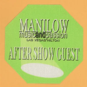 Barry Manilow 2006 Music and Passion Concert Tour AFTER SHOW Backstage Pass
